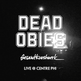 Dead Obies présente le film Dead Obies - Live @ Centre Phi